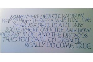 kalligrafi, somewhere over the rainbow...